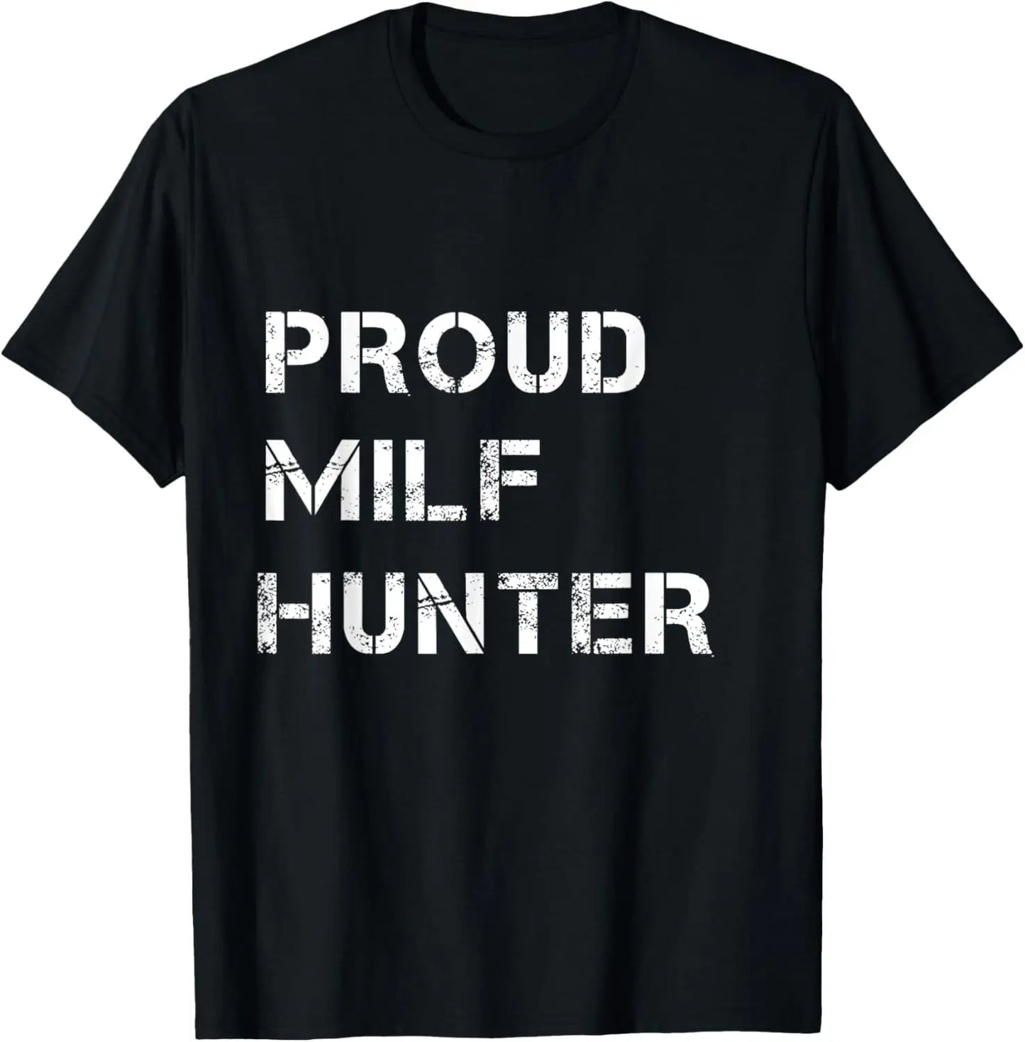 MILF Hunter | Funny Adult Humor Joke for Men Who Love Milfs T-Shirt Men Clothing Tops Graphic T Shirts  Camisetas Streetwear